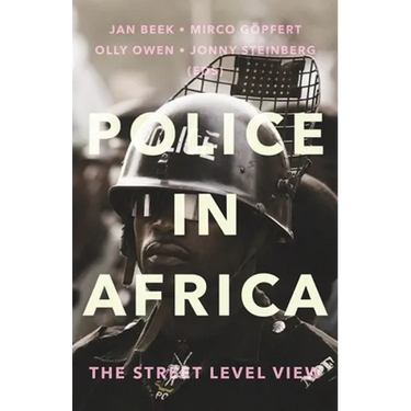 Police in Africa: The Street Level View