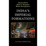 India's Imperial Formations: Cultural Perspectives