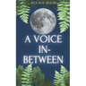 A Voice In-Between