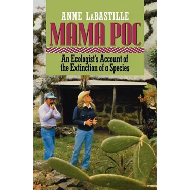 Mama Poc: An Ecologist's Account of the Extinction of a Species
