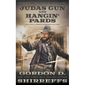 Judas Gun and Hangin' Pards: Two Full Length Western Novels