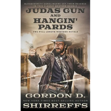 Judas Gun and Hangin' Pards: Two Full Length Western Novels