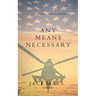 Any Means Necessary (a Luke Stone Thriller-Book #1)