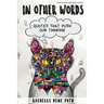 In Other Words: Quotes that Push our Thinking