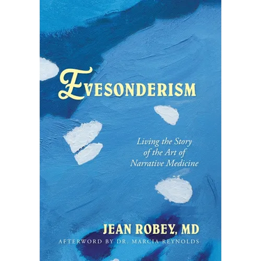 Evesonderism: Living the Story of the Art of Narrative Medicine