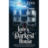 Love's Darkest House