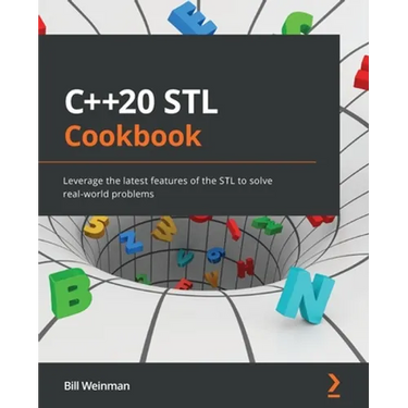 C++20 STL Cookbook: Leverage the latest features of the STL to solve real-world problems