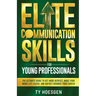 Elite Communication Skills for Young Professionals