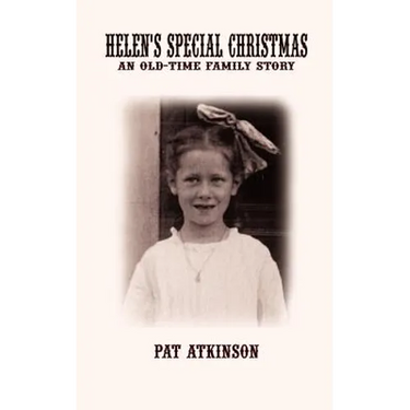 Helen's Special Christmas: An Old-Time Family Story