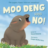 Moo Deng Says No!: The Pygmy Hippo Internet Sensation!