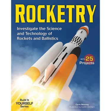 Rocketry: Investigate the Science and Technology of Rockets and Ballistics