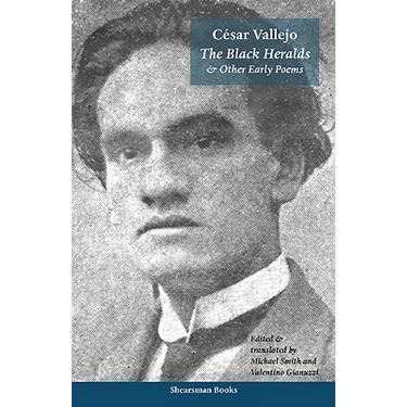 The Black Heralds & Other Early Poems