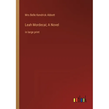 Leah Mordecai; A Novel: in large print