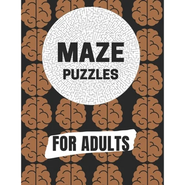Maze Puzzles For Adult: Maze brain game, Maze puzzles with solutions, Maze puzzles book for adults