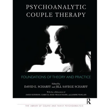 Psychoanalytic Couple Therapy: Foundations of Theory and Practice