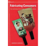Fabricating Consumers: The Sewing Machine in Modern Japan Volume 19