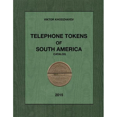 Telephone Tokens of South America.: Catalog.