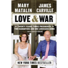Love & War: Twenty Years, Three Presidents, Two Daughters and One Louisiana Home