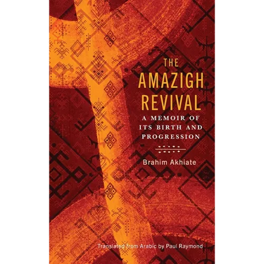 The Amazigh Revival: A Memoir of Its Birth and Progression