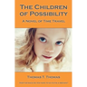 The Children of Possibility: A Novel of Time Travel