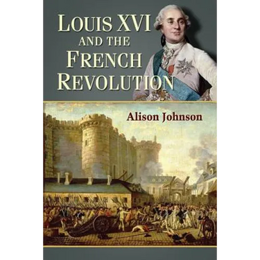Louis XVI and the French Revolution