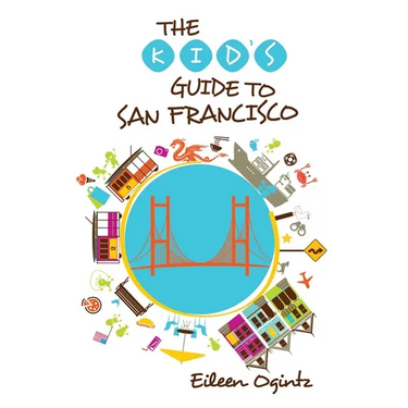 Kid's Guide to San Francisco
