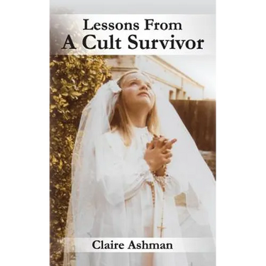 Lessons From A Cult Survivor