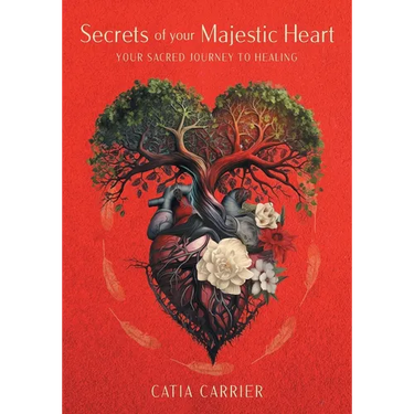 Secrets of your Majestic Heart: Your Sacred Journey to Healing