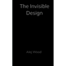 The invisible Design