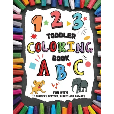 Toddler Coloring Book - Fun with Numbers, Letters, Shapes and Animals