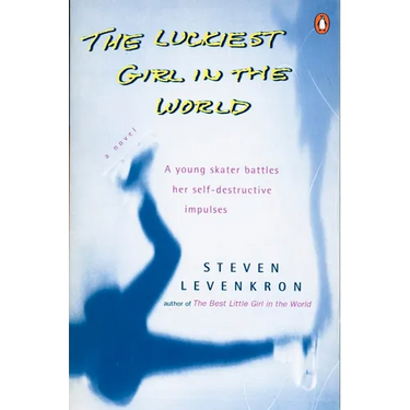 The Luckiest Girl in the World: A young skater battlres her self-destructive impulses