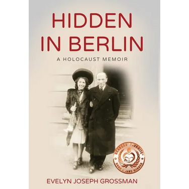 Hidden in Berlin: A Holocaust Memoir