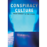 Conspiracy Culture: From the Kennedy Assassination to The X-Files