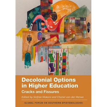 Decolonial Options in Higher Education: Cracks and Fissures