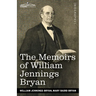 The Memoirs of William Jennings Bryan