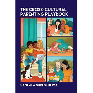 The Cross-Cultural Parenting Playbook
