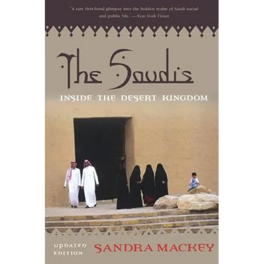 The Saudis: Inside the Desert Kingdom