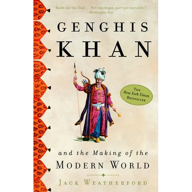 Genghis Khan and the Making of the Modern World