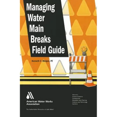 Managing Water Main Breaks Field Guide