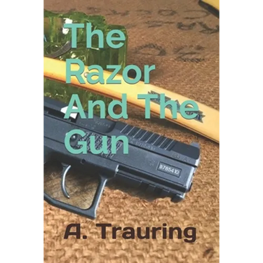 The Razor And The Gun: An Amy and Paul Saga