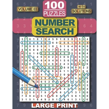 Number Search Puzzle Book: 100 Number Search Puzzles for Adults, Teens and Seniors, 8.5" x 11" Large Print-Edition, with Solutions, Volume 3 (Search a