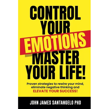 Control Your Emotions, Master Your Life!