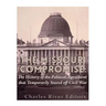 The Missouri Compromise: The History of the Political Agreement that Temporarily Staved Off Civil War