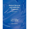 Patient Records and Addiction Treatment, Fourth Edition