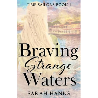Braving Strange Waters