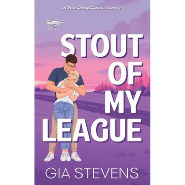 Stout Of My League: A Fake Dating Romantic Comedy