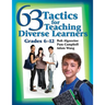 63 Tactics for Teaching Diverse Learners, Grades 6-12