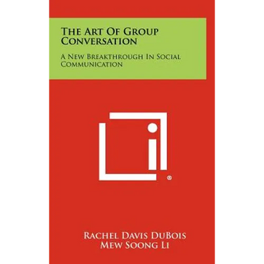 The Art Of Group Conversation: A New Breakthrough In Social Communication