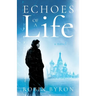Echoes of a Life