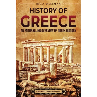 History of Greece: An Enthralling Overview of Greek History